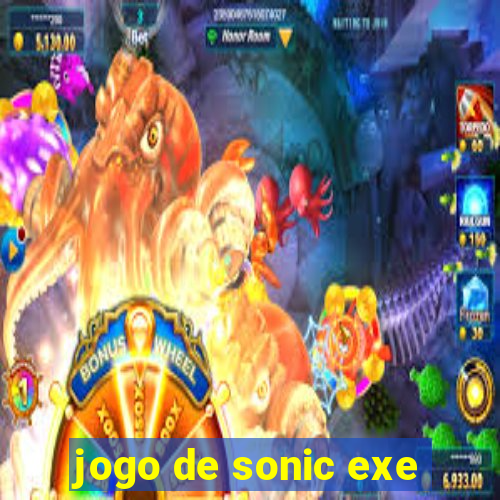 jogo de sonic exe